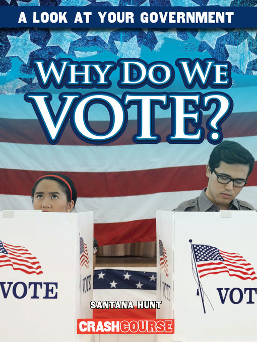 Title details for Why Do We Vote? by Santana Hunt - Available